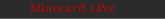 Minecarft LPer